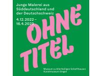 OHNE TITEL. Junge Malerei aus Süddeutschland und der Deutschschweiz.